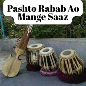 Pashto Rabab Ao Mange Saaz