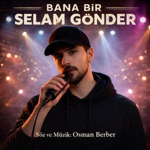 BANA BİR SELAM GÖNDER