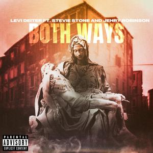 BOTH WAYS (feat. Stevie Stone & Jehry Robinson)