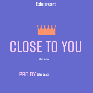 Close to you