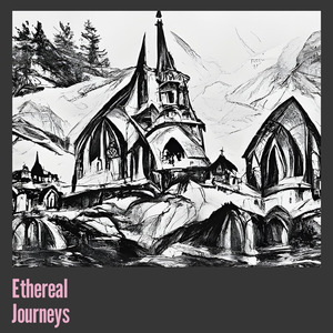 Ethereal Journeys