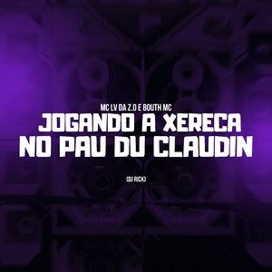 Jogando a Xereca no Pau do Claudin