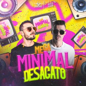 Mega Minimal Desacato