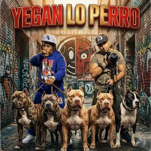 YEGAN LO PERRO (feat. Aleman la ciencia)