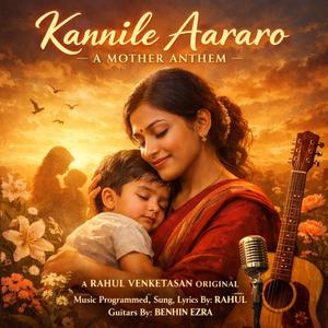 Kannile Aararo (Lullaby For Mothers)