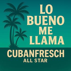 Lo Bueno Me Llama