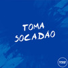 DJ Surtado 011 - TOMA SOCADÃO