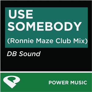 Use Somebody