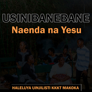 Usinibanebane Naenda Na Yesu
