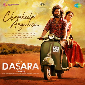 Chamkeela Angeelesi (From "Dasara") (Telugu)