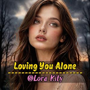 Loving You Alone