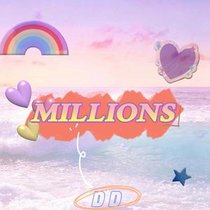 MILLIONS