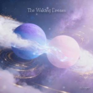 The Waking Dream