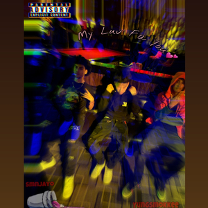 My Luv Fa You (feat. SmnJayo & YungSmokkee)