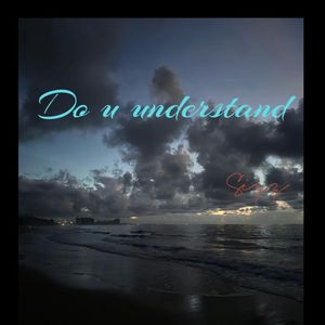 Do u understand(prod by Morrow)