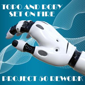 Set On Fire (Project 50 Rework) (Extended Version)