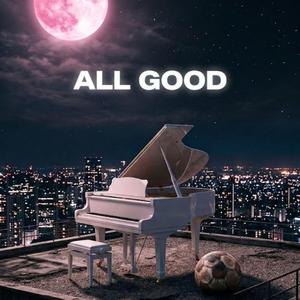 ALL GOOD (feat. Rizziewrites)