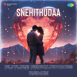 Snehithudaa - Future Frequencies Remix