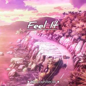 Feel It