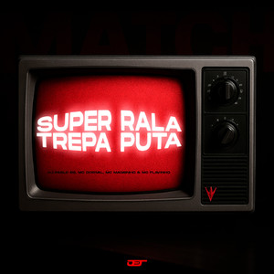 SUPER RALA TREPA PUTA