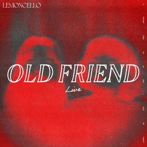 Old Friend (Live)