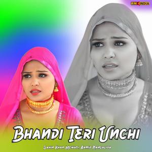 Bhandi Teri Unchi