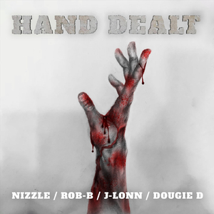 Hand Dealt (feat. Rob-B, J-Lonn & Dougie D)