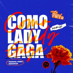 COMO LADY GAGA (feat. RedMoon) (REMIX)