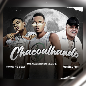 Chacoalhando (feat. MC Biel PDR)