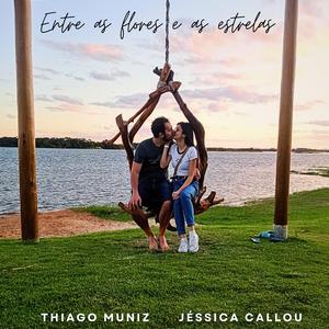 Entre as flores e as estrelas (feat. Jéssica Callou)