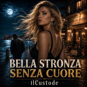 Bella Stronza senza Cuore