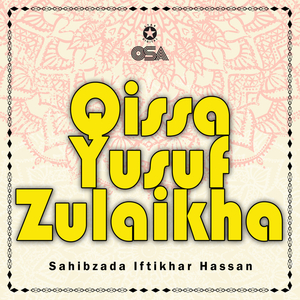 Qissa Yusuf Zulaikha, Pt. 1