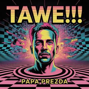 TAWE!!!