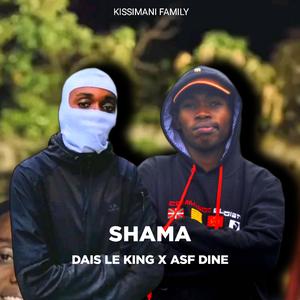 Shama (feat. Asf Dine & Dais Le King)