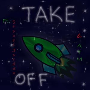Take off (feat. ATM & Stoner Jordan)
