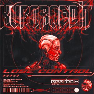 Lose Control (KURORO Edit)