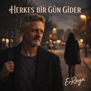 HERKES BİR GÜN GİDER