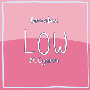 Low (feat. Cyndere)