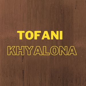 Tofani Khyalona