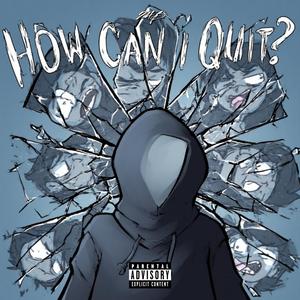 How Can I Quit?