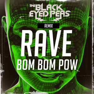Rave Bom Bom Pow