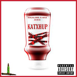 KATXHUP (feat. OSA JUICE)