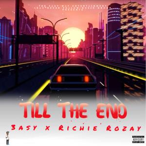 Till The End (feat. Richie Rozay)