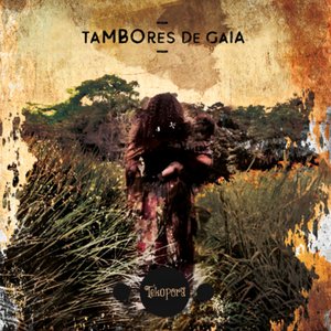 Tambores de Gaia (Remixed)