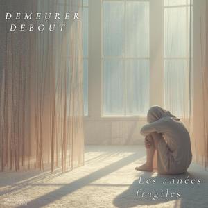 LES ANNÉES FRAGILES (Extrait de l'album 2026 "DEMEURER DEBOUT")