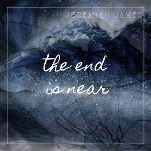 The End Is Near