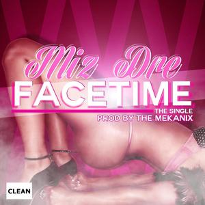 Facetime (feat. The Mekanix)