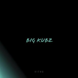 Big Kubz