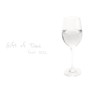 Gift of Time (feat. SOIL)