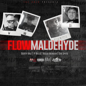 Flowmaldehyde (feat. Scotty Vile, P Bills, Rizzo Mercer & Sir Spits)